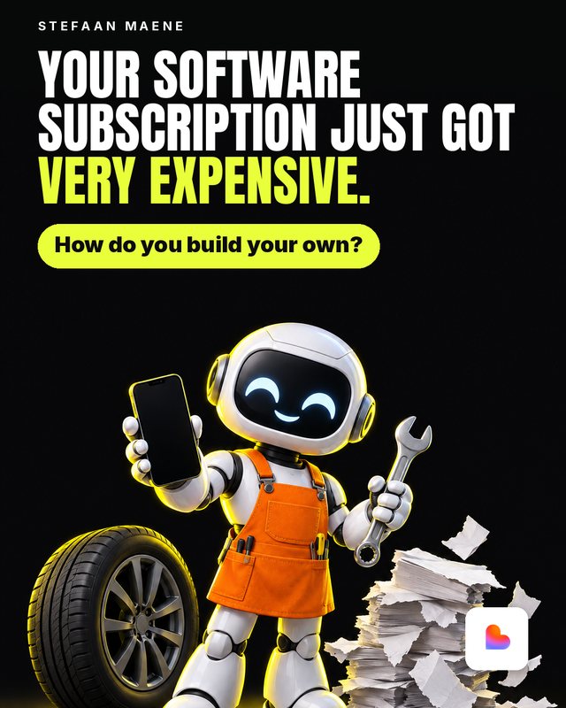 A cheerful white robot mechanic in an orange apron holds up a phone and a wrench next to a car tyre and a pile of torn invoices. Headline: Your software subscription just got very expensive. How do you build your own? Lovable logo.